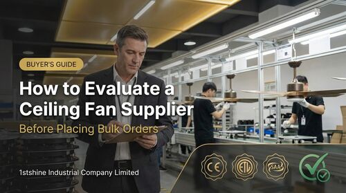 Последние новости компании о Как оценить поставщика потолочных вентиляторов перед оптовыми заказами | первый свет